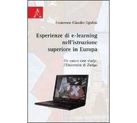 Esperienze di e-learning nell'istruzione superiore in Europa. Un nuovo case study. L'Università di Zurigo
