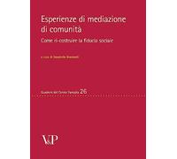 Esperienze di mediazione di comunità. Come ri-costruire la fiducia sociale