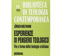 Esperienze di pensiero teologico. Vie e forme della teologia cris