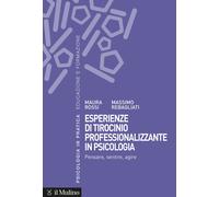 Esperienze di tirocinio professionalizzante in psicologia. Pensare, sentir...