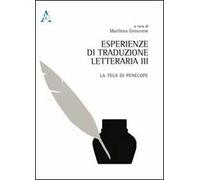 Esperienze di traduzione letteraria. Vol. 3: La tela di Penelope