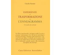 Libri Claudio Naranjo - Esperienze Di Trasformazione Con L'Enneagramma. Un'Anali
