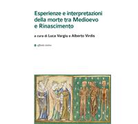 Esperienze e interpretazioni della morte tra Medioevo e Rinascimento