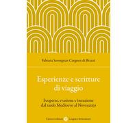 Esperienze e scritture di viaggio. Scoperte, evasione e istruzione dal tar...