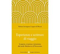 Esperienze e scritture di viaggio. Scoperte, evasione e istruzione dal tar...