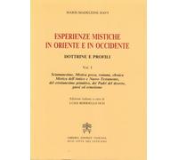 Esperienze mistiche in Oriente e in Occidente. Dottrine e profili. Sciamanesimo, mistica greca, romana, ebraica, mistica dell'antico e Nuovo Testamento, del cristianesimo primitivo... (Vol. 1)