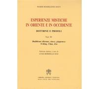 Esperienze mistiche in Oriente e in Occidente. Dottrine e profili. Vol. 4 ...