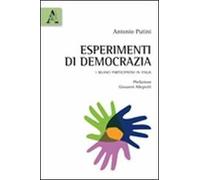 Esperimenti di democrazia. I bilanci partecipativi in Italia