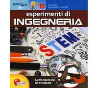 Esperimenti di ingegneria. Piccolo genio. Con gadget