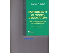 Esperimenti di nuova democrazia. Tra globalizzazione e localizzazione