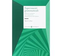 Esperimenti grammaticali. Riflessioni e proposte sull'insegnamento della grammatica dell'italiano