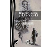 Esperimenti. Racconti italiani gotici e fantastici