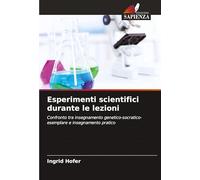 Esperimenti scientifici durante le lezioni: Confronto tra insegnamento genetico-socratico-esemplare e insegnamento pratico