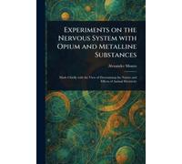 Esperimenti sul sistema nervoso con oppio e metallo - NUOVO Alexander Monro 2