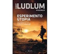 Libri Robert Ludlum / Kyle Mills - Esperimento Utopia