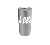 Esperto professionale divertente I Am A Pro Bicchiere termico in acciaio inox doppia parete