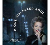 Espindola, Alzira - O Que Vim Fazer Aqui
