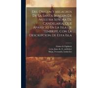 Espinosa Alonso Del Origen Y Milagros De La Santa Imagen De N (Copertina rigida)