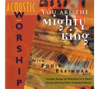 Espinosa, Eddie - You Are the Mighty King