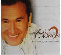 Espinosa, Luis Enrique - Jesus Tiene Mi Corazon