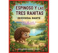 ESPINOSO Y LAS TRES RANITAS. SEGUNDA PARTE: El Sendero de las Sombras Luminosas