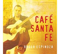 Roger Espinoza Cafe Santa Fe (CD) Album