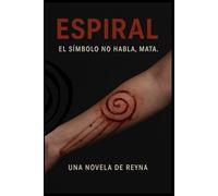 ESPIRAL: EL SIMBOLO NO HABLA, MATA.: 1