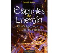 Libri Silvia Buffagni - Espirales De Energia. El Antiguo Arte De La Selfica