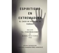 ESPIRITISMO EN EXTREMADURA: El caso de Higuera de Vargas