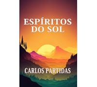 ESPÍRITOS DO SOL: A TEMPERATURA DO SOL NÃO AFETA A MASSA MAGNÉTICA DO ESPÍRITO