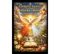 ESPIRITU SANTO DE LA DIVINA MISERICORDIA: PLEGARIAS PARA LA VIDA