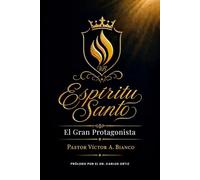 Espíritu Santo el Gran Protagonista