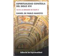 Espiritualidad española del siglo XVI, III : el reinado de Felipe II