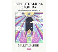 Espiritualidad líquida: Misticismo pop en la era del yo
