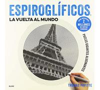 Espiroglíficos. La vuelta al mundo: Puzles gigantes alucinantes