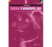 Esplora il pianoforte jazz. Con CD-Audio. Vol. 1: Armonia / Tecnica / Improvvisazione.