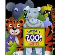 Esplora lo zoo! Guarda, tocca, scopri e gioca. Ediz. illustrata