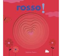Esplorafori – Alla scoperta del mondo – Rosso! – Ediz. a colori