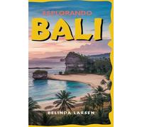 Esplorando BALI 2024 2025: Svelare la ricca cultura, la cucina deliziosa e gli splendidi paesaggi del gioiello dell'Indonesia.