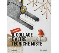 Esplorando il collage e altre tecniche miste - 2020 - Promopress