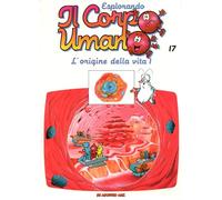 ESPLORANDO IL CORPO UMANO n. 17 - L'ORIGINE DELLA VITA 1