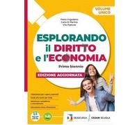 ESPLORANDO IL DIRITTO E L'ECONOMIA - EDIZIONE AGGIORNATA - (9788861812352) + Materiali didattici - Rebillo