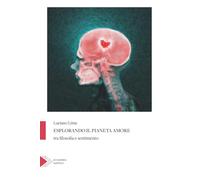 Esplorando il pianeta amore tra filosofia e sentimento