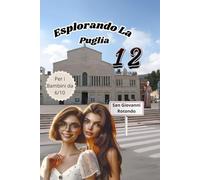 Esplorando la Puglia 12: San Giovanni Rotondo