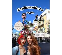 Esplorando la Puglia: Putignano
