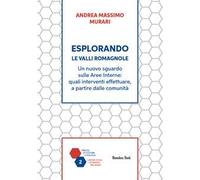 Esplorando Le Valli Romagnole. Un Nuovo Sguardo Sulle Aree Interne: Gli Interven