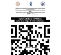 Caterina Loruss Esplorando l'uso del QR Code come tecnologia di appr (Tascabile)