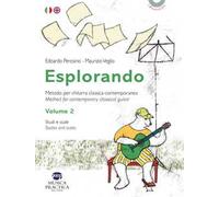 Esplorando. Metodo per chitarra classica contemporanea-Methos for contemporary classical guitar. Ediz. bilingue. Con basi audio. Vol. 2: Studi e scale-Studies and scales