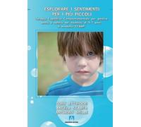 Esplorare i sentimenti per i più piccoli. Terapia cognitivo comportamentale per