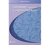 Esplorare il pensiero di Jaques Dalcroze